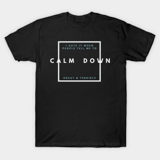 CALM DOWN (Dark) T-Shirt